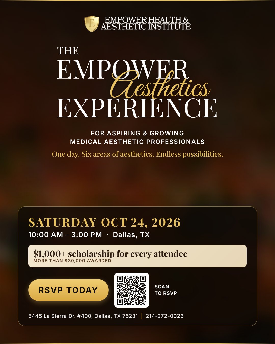The Empower Aesthetics Experience, Saturday Oct 24, 2026, 10 AM–3 PM, Dallas. RSVP for a $1,000+ scholarship.